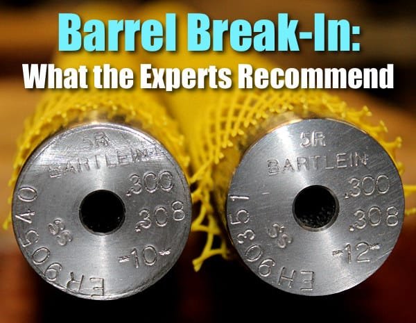 saturday-movies:-barrel-break-in-procedures-that-work